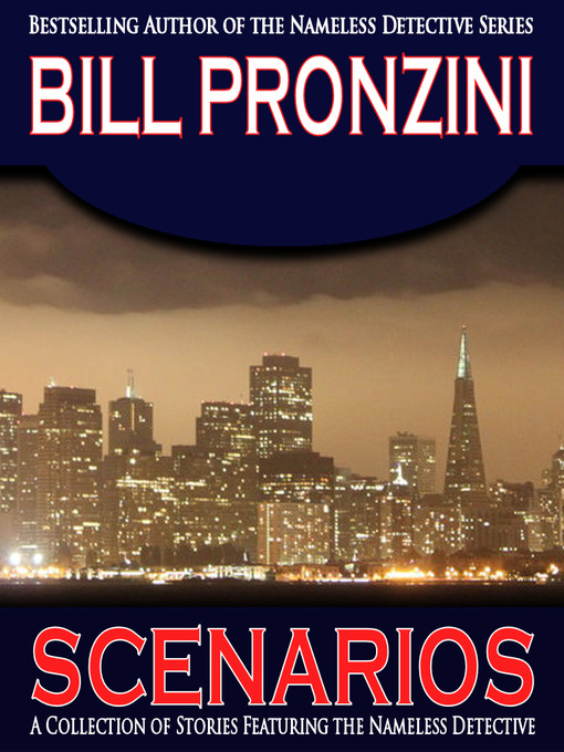 Title details for Scenarios by Bill Pronzini - Available